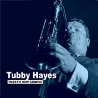 TUBBY HAYES - Tubby`s New Groove cover 